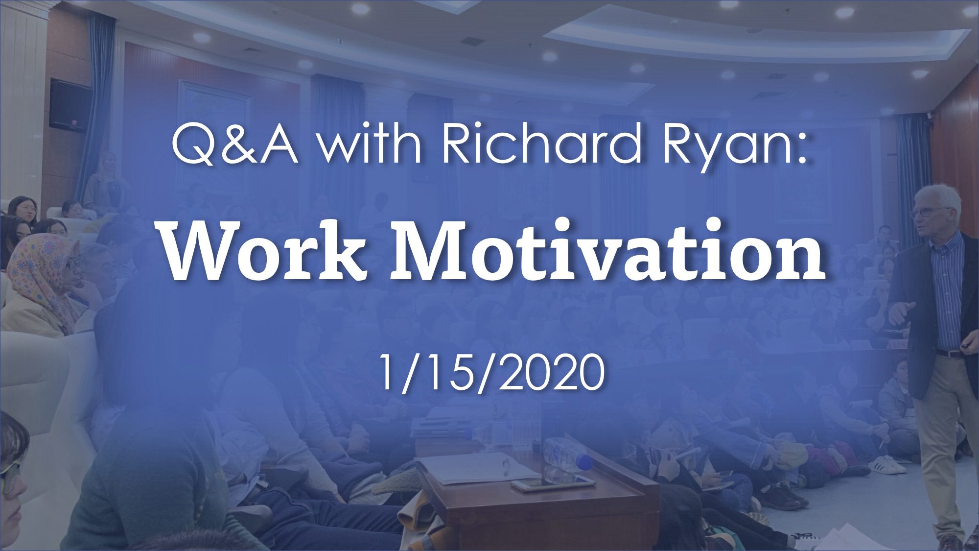 QA with Richard Ryan Work Motivation 1152020