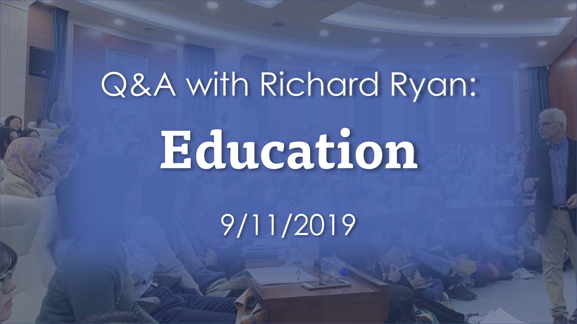 QA with Richard Ryan Education 9112019