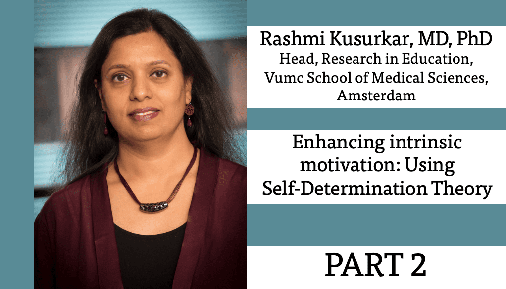 Workshop Enhancing Student Motivation Using SelfDetermination Theory Part 2  Rashmi Kusurkar