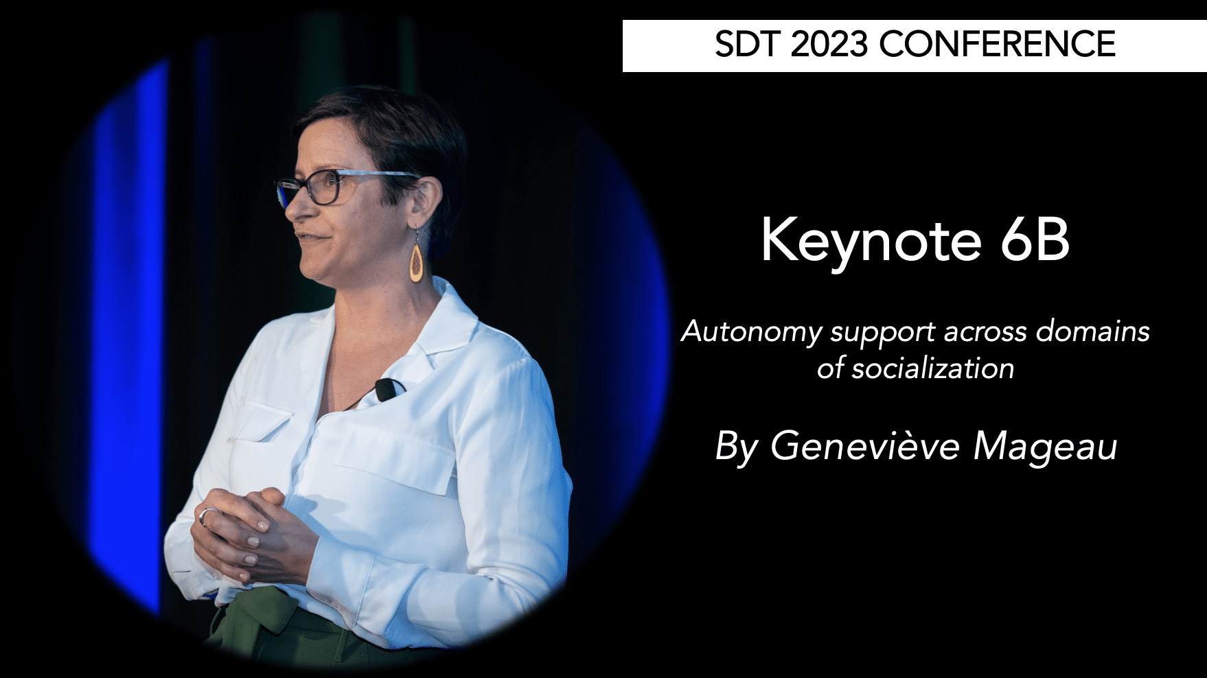 Autonomy support across domains of socialization  Genevive Mageau Keynote  SDT2023