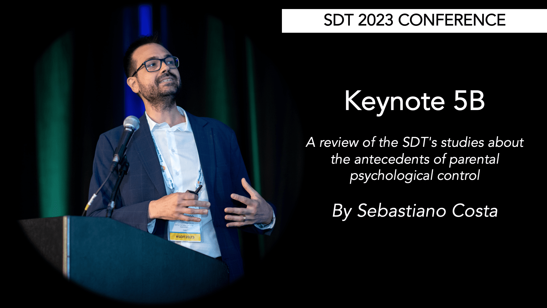 A review of the SDTs studies about the antecedents of parental psychological control  Sebastiano Costa keynote  SDT2023