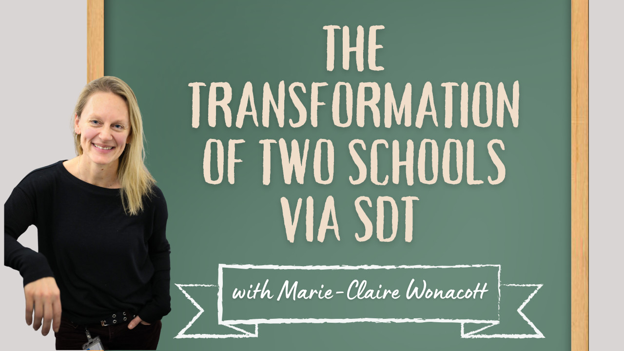 Transforming Schools with SDT MarieClaire Wonacott on StudentCentered Change