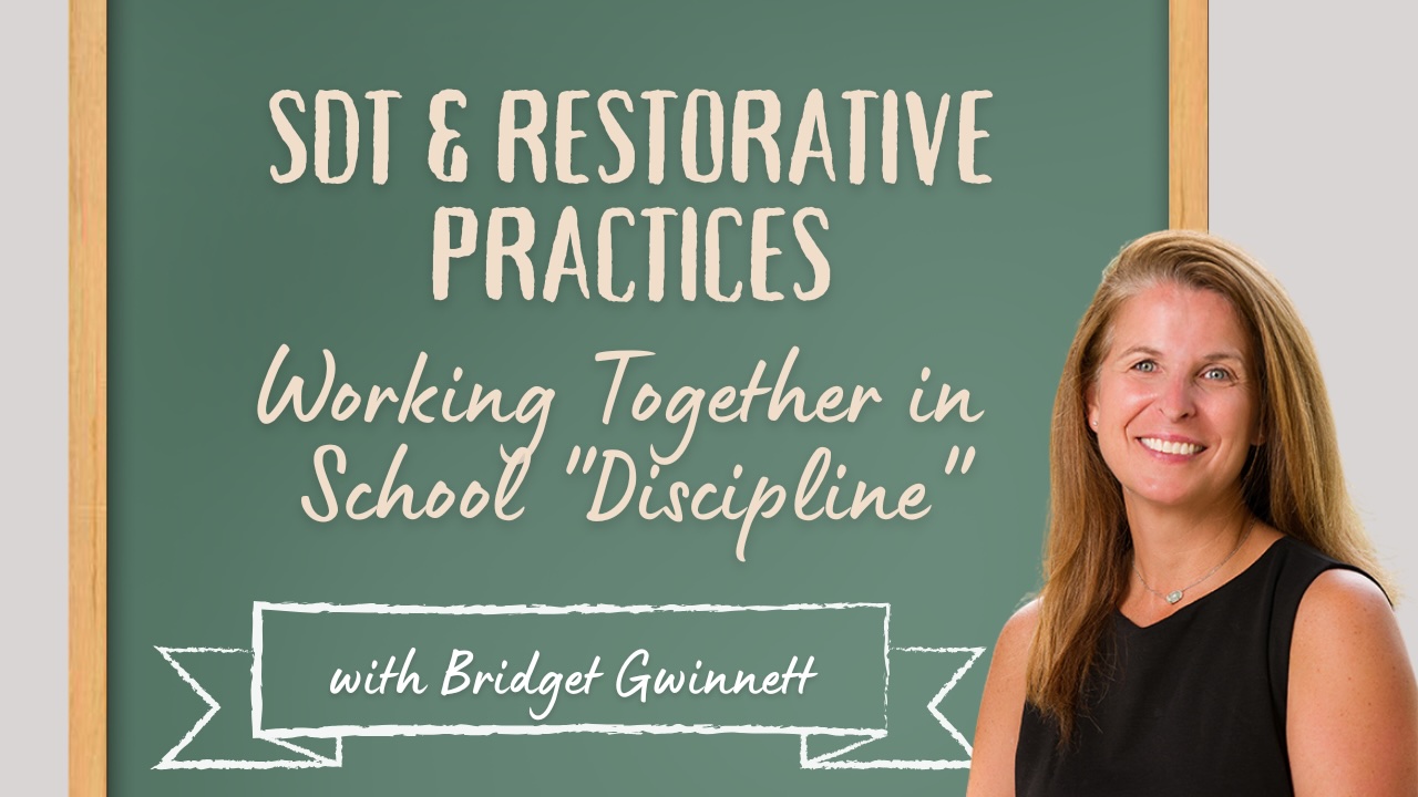 Restorative Practices  SDT Rethinking School Discipline with Bridget Gwinnett