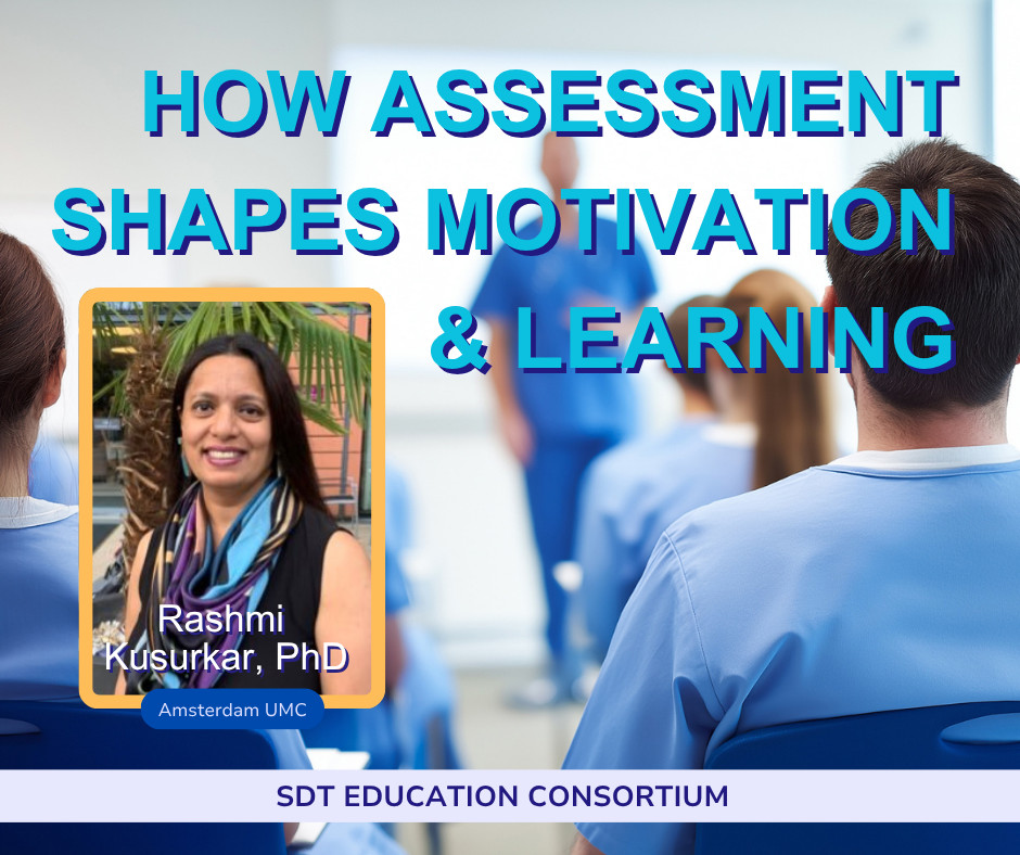 How Assessment Shapes Motivation  Learning  Rashmi Kusurkar